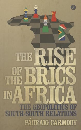 Beispielbild fr The Rise of the BRICS in Africa zum Verkauf von ThriftBooks-Atlanta