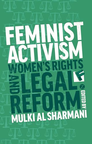 9781780329628: Feminist Activism, Women's Rights, and Legal Reform (Feminisms and Development)