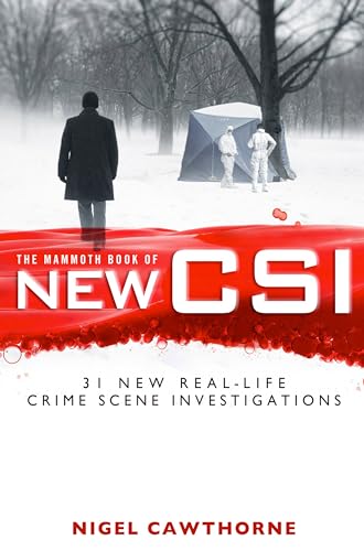 9781780330020: The Mammoth Book of New CSI: Forensic science in over thirty real-life crime scene investigations (Mammoth Books)