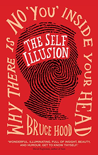 Beispielbild fr The Self Illusion: Why There is No 'You' Inside Your Head zum Verkauf von WorldofBooks