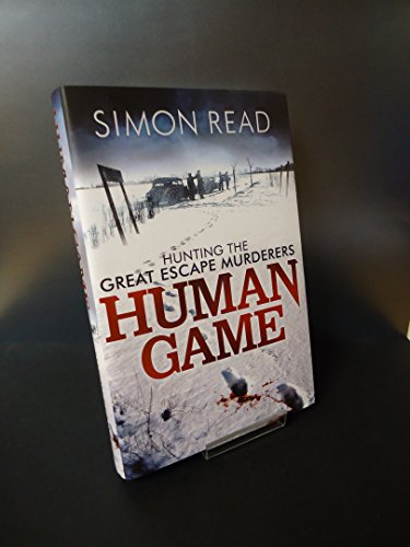 Stock image for Human Game: Hunting the Great Escape Murderers for sale by WorldofBooks