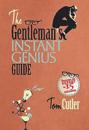 Beispielbild fr The Gentleman's Instant Genius Guide: Become an Expert in Everything zum Verkauf von WorldofBooks