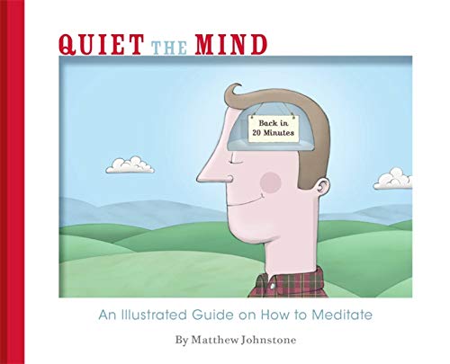 Stock image for Quiet the Mind: An Illustrated Guide on How to Meditate for sale by ThriftBooks-Phoenix