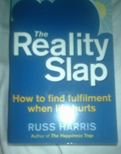 9781780332024: The Reality Slap 2nd Edition: How to survive and thrive when life hits hard
