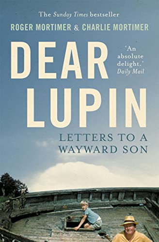 Stock image for Dear Lupin.: Letters to a Wayward Son for sale by WorldofBooks