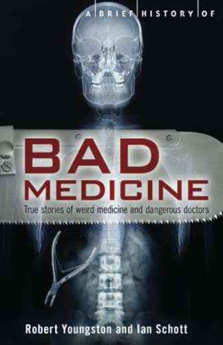 Beispielbild fr A Brief History of Bad Medicine zum Verkauf von Better World Books