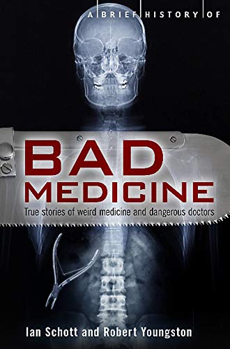 Imagen de archivo de A Brief History of Bad Medicine a la venta por Better World Books