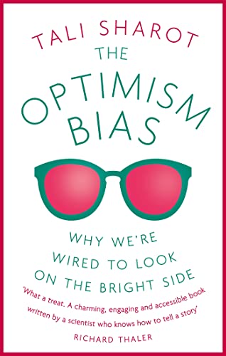 Beispielbild fr The Optimism Bias: Why we're wired to look on the bright side zum Verkauf von WorldofBooks