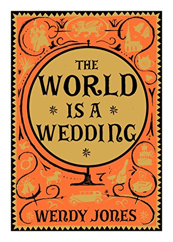 Imagen de archivo de The World is a Wedding a la venta por WorldofBooks