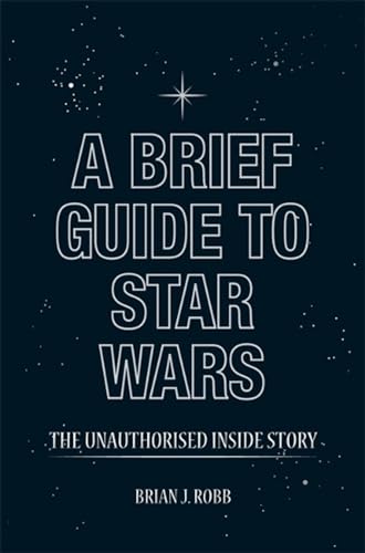 9781780333991: A Brief Guide to Star Wars