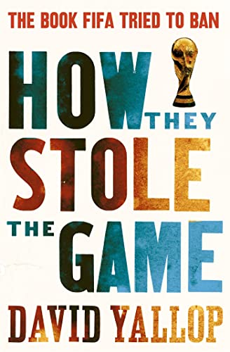9781780334011: How They Stole the Game