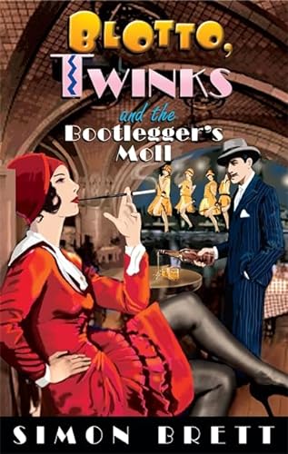 Stock image for Blotto, Twinks and the Bootlegger's Moll (Blotto & Twinks 4) for sale by WorldofBooks