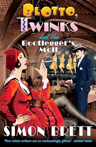 Imagen de archivo de Blotto, Twinks and the Bootlegger's Moll (Blotto & Twinks 4) a la venta por More Than Words