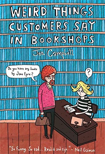 Stock image for Weird Things Customers Say in Bookshops for sale by Blackwell's