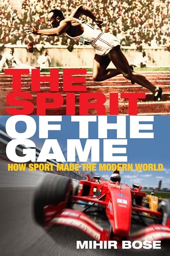 Stock image for The Spirit of the Game: How Sport Made the Modern World for sale by WorldofBooks