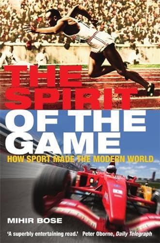 Stock image for The Spirit of the Game: How Sport Made the Modern World for sale by AwesomeBooks