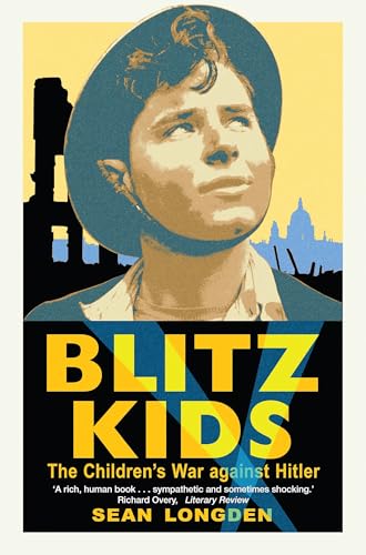 Stock image for Blitz Kids: The Children's War against Hitler for sale by Raritan River Books