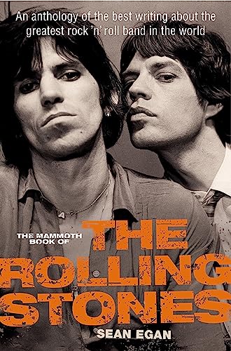 Beispielbild fr The Mammoth Book of the Rolling Stones: An Anthology of the Best Writing About the Greatest Rock and Roll Band in the World zum Verkauf von SecondSale