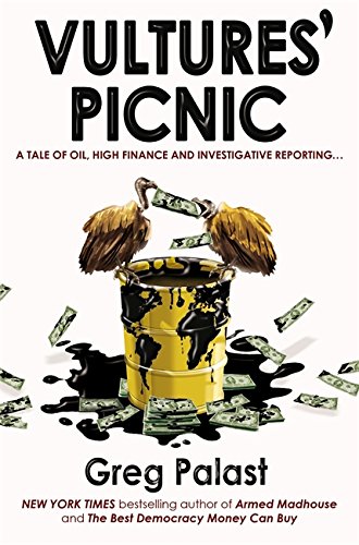 Imagen de archivo de Vultures' Picnic : A Tale of Oil, High Finance and Investigative Reporting. a la venta por Better World Books: West