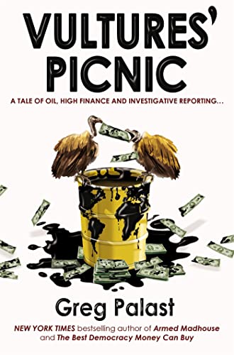 Stock image for Vultures' Picnic : A Tale of Oil, High Finance and Investigative Reporting. for sale by Better World Books: West