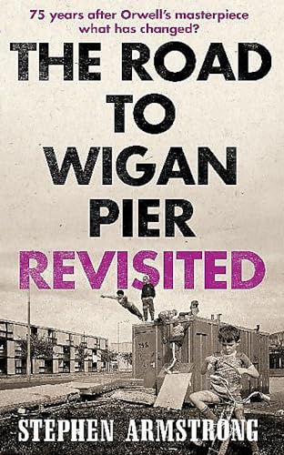 Imagen de archivo de The Road to Wigan Pier Revisited a la venta por WorldofBooks