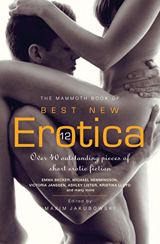 Imagen de archivo de The Mammoth Book of Best New Erotica 12: Over 40 outstanding pieces of short erotic fiction (Mammoth Books) a la venta por WorldofBooks