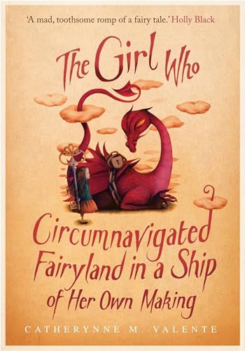 Beispielbild fr The Girl Who Circumnavigated Fairyland in a Ship of Her Own Making zum Verkauf von biblion2