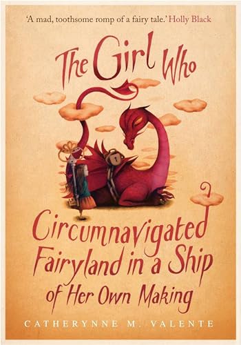 Stock image for The Girl Who Circumnavigated Fairyland in a Ship of Her Own Making for sale by Half Price Books Inc.