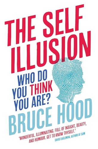 Beispielbild fr The Self Illusion: Why There is No 'You' Inside Your Head zum Verkauf von WorldofBooks