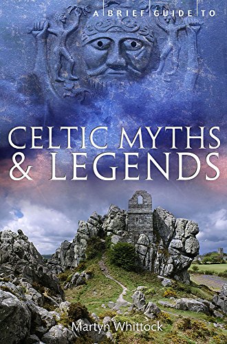 Imagen de archivo de A Brief Guide to Celtic Myths and Legends (Brief Histories) a la venta por WorldofBooks