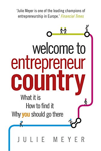 Beispielbild fr Welcome to Entrepreneur Country: What It Is, How to Find It, Why You Should Go There zum Verkauf von WorldofBooks