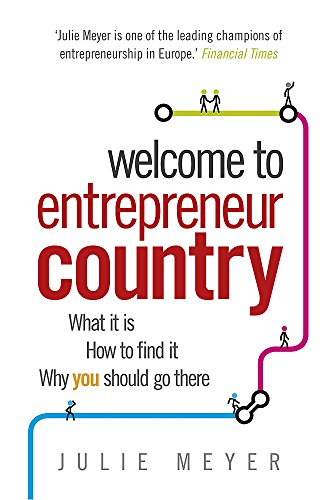 9781780338941: Welcome to Entrepreneur Country: What It Is, How to Find It, Why You Should Go There