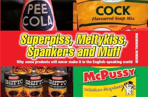 Superpiss, Meltykiss, Spankers and Muff (9781780339016) by Gordon Thorburn