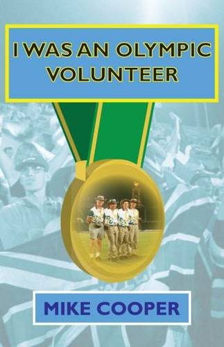Stock image for I Was An Olympic Volunteer for sale by WorldofBooks