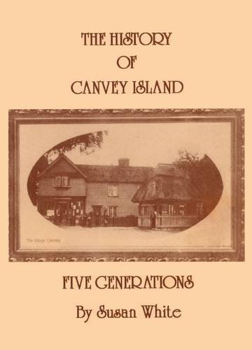 History of Canvey Island (9781780350981) by Susan White