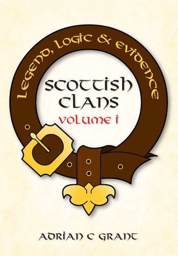 Stock image for Scottish Clans: Legend, Logic Evidence: 1 for sale by Big River Books