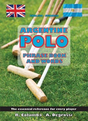 9781780354217: Argentine Polo Phrase Book And Words