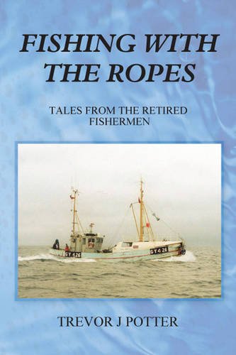 Stock image for Fishing With Ropes Tales from Retired Fishermen for sale by PBShop.store US