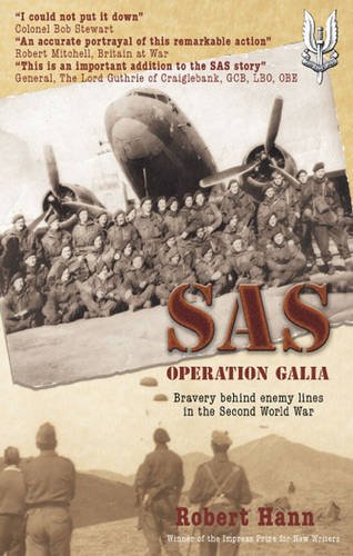 Beispielbild fr SAS Operation Galia: Bravery behind enemy lines in the Second World War zum Verkauf von WorldofBooks