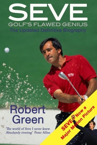 Imagen de archivo de Seve: Golf's Flawed Genius a la venta por ThriftBooks-Atlanta