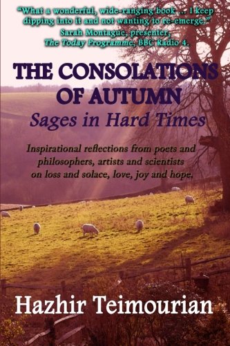 Beispielbild fr The Consolations of Autumn: Sages in Hard Times zum Verkauf von WorldofBooks