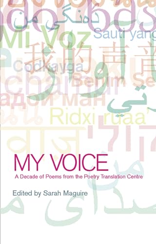 Beispielbild fr My Voice: A Decade of Poems from the Poetry Translation Centre zum Verkauf von WorldofBooks
