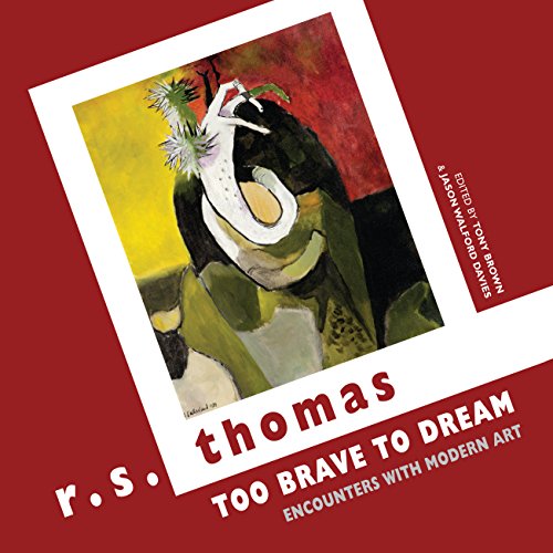 Stock image for Too Brave to Dream: Encounters with Modern Art for sale by WorldofBooks