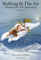 Stock image for Howard Blake: Walking In The Air (The Snowman) - SATB/Piano (SATB, Piano Accompaniment / Vocal Score) for sale by Revaluation Books