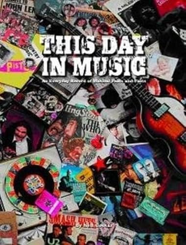 9781780381855: This Day in Music : An Everyday Record of 10,000 Musical Facts