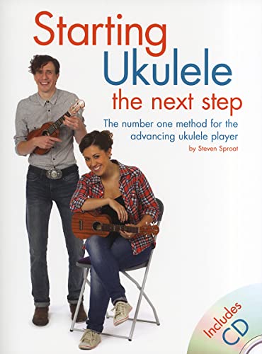 Beispielbild fr Steven Sproat: Starting Ukulele - The Next Step: The Next Step: The Number One Method for the Advancing Ukulele Player zum Verkauf von WorldofBooks