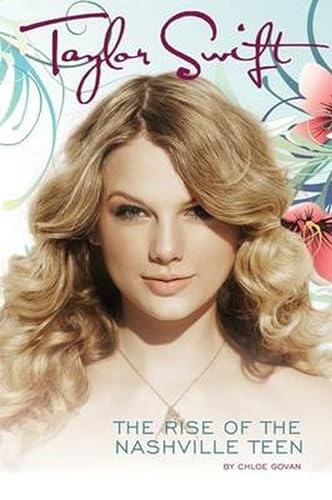 Imagen de archivo de Taylor Swift The Rise of the Nashville Teen a la venta por WorldofBooks