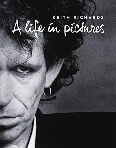 Stock image for Keith Richards: A Life In Pictures for sale by Book Outpost