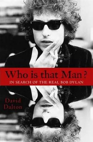 Beispielbild fr Who Is That Man? In Search of The Real Bob Dylan zum Verkauf von WorldofBooks