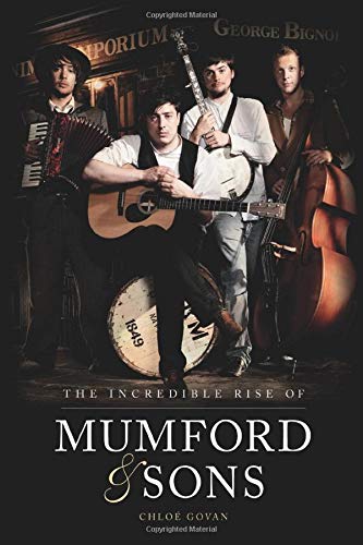 Imagen de archivo de The Incredible Rise of Mumford and Sons a la venta por Better World Books